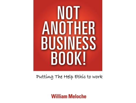 Livro Not Another Business Book! William Meloche (Inglês)