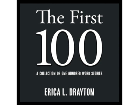 Livro The First 100 de Erica L Drayton (Inglês)