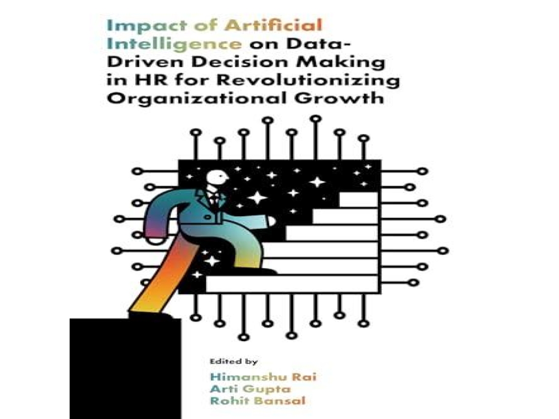 Livro Impact of Artificial Intelligence on Data-Driven Decision Making in HR for Revolutionizing Organizational Growth de Himanshu Rai (Inglês)