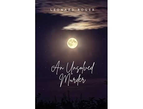 Livro An Unsolved Murder de Leonard Roger (Inglês)