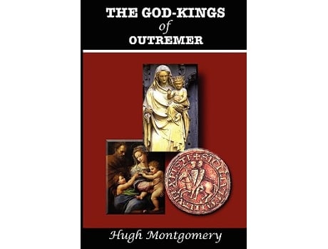 Livro GodKings of Outremer de Hugh Montgomery (Inglês)