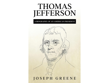 Livro Thomas Jefferson A Biography of an American President de Joseph Greene (Inglês)