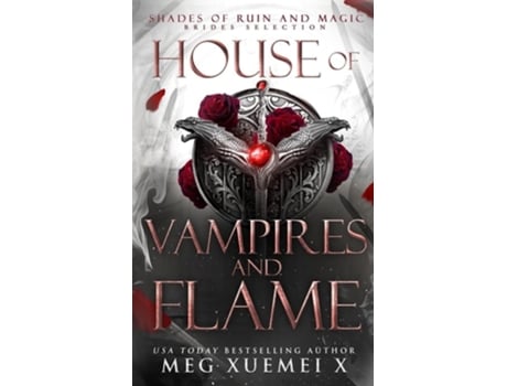 Livro House of Vampires and Flame de Meg Xuemei X (Inglês)