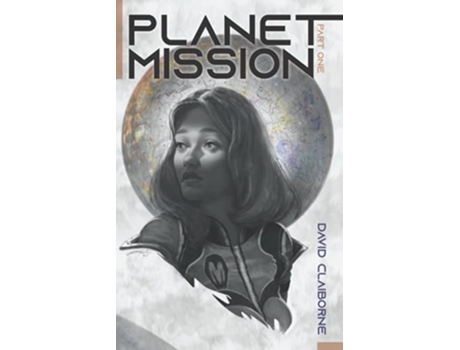 Livro Planet Mission Part I de David Claiborne (Inglês)