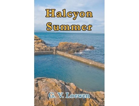 Livro Halcyon Summer De G V Loewen (inglês)