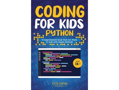 Livro Coding for Kids Python A Comprehensive Guide that Can Teach Children to Code with Simple Methods de Goldink Books (Inglês - Capa Dura)