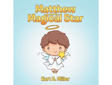 Livro Matthew and the Magical Star de Kurt D Miller (Inglês)