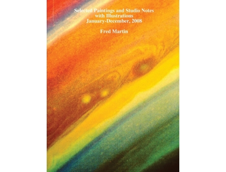 Livro Selected Studio Notes with Illustrations, January-December, 2008 Fred Martin (Inglês)