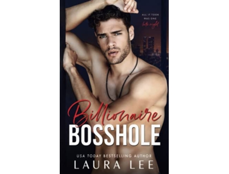 Livro Billionaire Bosshole An EnemiesToLovers Office Romance Bedding the Billionaire de Laura Lee (Inglês)