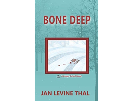 Livro Bone Deep A Cooper School Novel de Jan Levine Thal (Inglês)