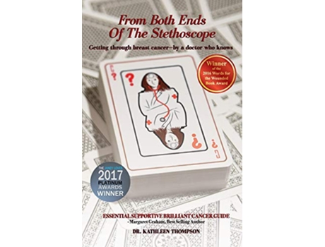 Livro From Both Ends of the Stethoscope Getting through breast cancer by a doctor who knows de Dr Kathleen Thompson (Inglês)