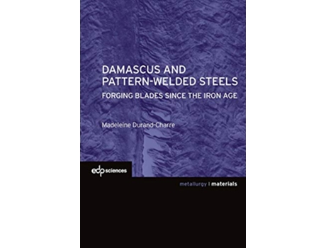 Livro Damascus and patternwelded steels Science Des Matériaux Materials de Madeleine DurandCharre (Inglês)