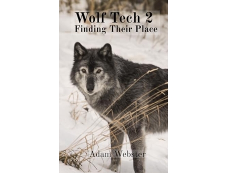Livro Wolf Tech 2 Finding Their Place de Adam Webster (Inglês - Capa Dura)