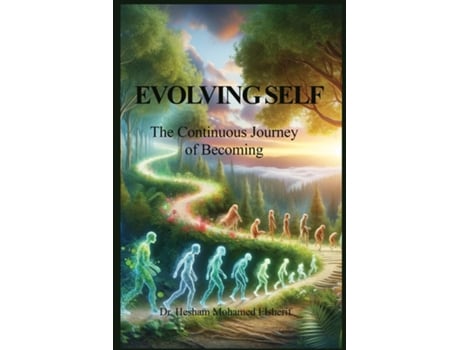 Livro EVOLVING SELF The Continuous Journey of Becoming de Hesham Mohamed Elsherif (Inglês)