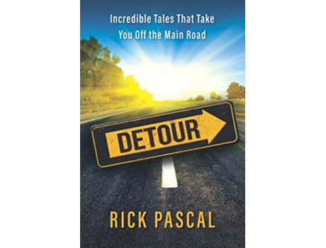 Livro Detour Incredible Tales That Take You Off the Main Road de Rick Pascal (Inglês)