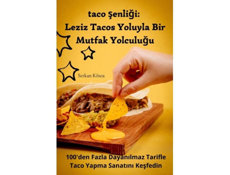 Livro taco senligi Leziz Tacos Yoluyla Bir Mutfak Yolculugu de Serkan Kösea (Inglês)