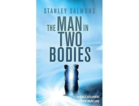 Livro The Man in Two Bodies de Stanley Salmons (Inglês)