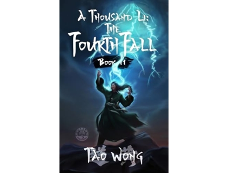 Livro A Thousand Li The Fourth Fall A Xianxia Cultivation Novel de Tao Wong (Inglês - Capa Dura)