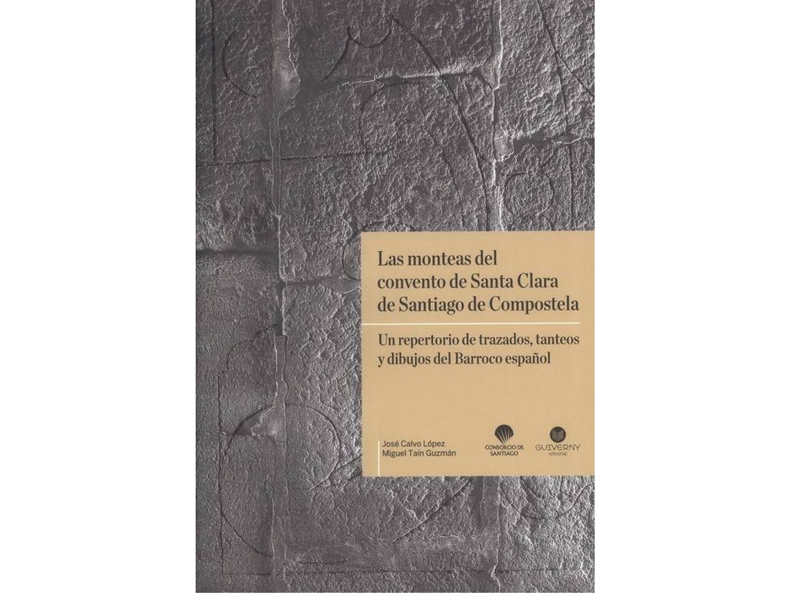 Livro Las Monteas Del Convento De Santa Clara De Santiago De Compostela de José Calvo López, Miguel Taín Guzmán (Espanhol)