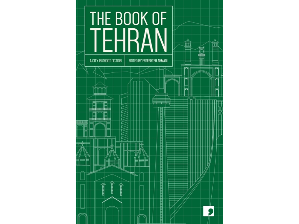 Livro The Book of Tehran de Atoosa Afshin-Navid, Fereshteh Ahmadi et al. (Inglês)