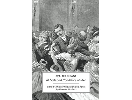 Livro All Sorts and Conditions of Men An Impossible Story de Walter Besant (Inglês)