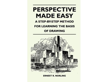 Livro Perspective Made Easy - A Step-By-Step Method for Learning the Basis of Drawing de Ernest R. Norling (Inglês)
