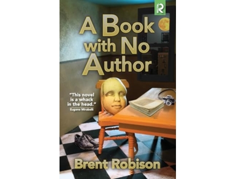 Livro A Book with No Author de Brent Robison (Inglês)
