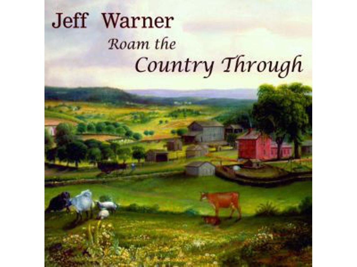 CD Jeff Warner  - Roam The Country Through
