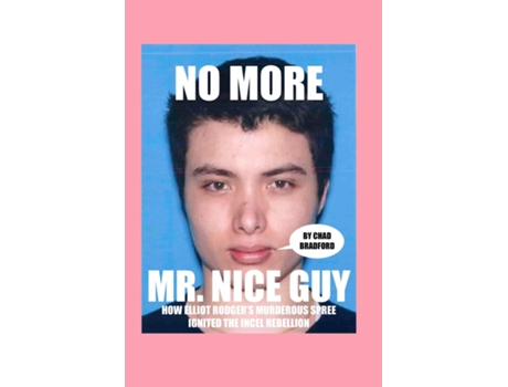 Livro No More Mr. Nice Guy De Chad Bradford (inglês)