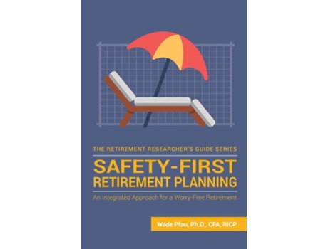 Livro Safety-first Retirement Planning De Wade Donald Pfau (inglês)