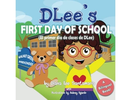 Livro DLees First Day of School Bilingual Version de Diana Lee Santamaria (Inglês)