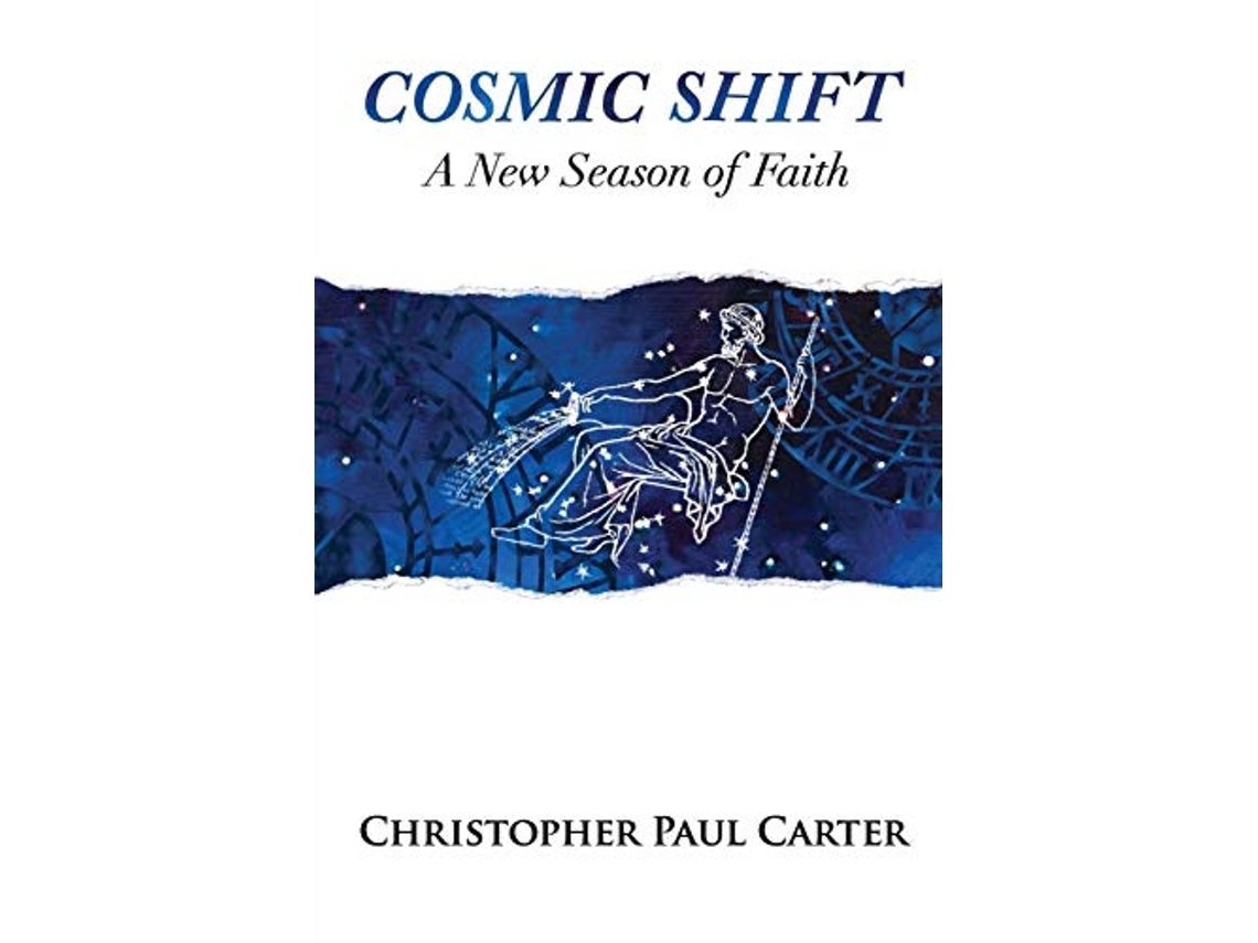 Livro Cosmic Shift A New Season of Faith de Christopher Paul Carter (Inglês)