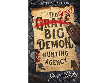 Livro The Great Big Demon Hunting Agency Spencer Bart de Peter Oxley (Inglês)
