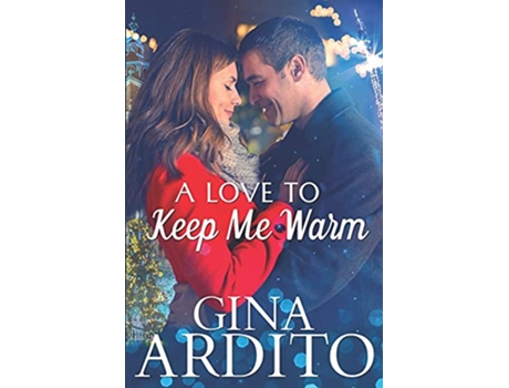 Livro A Love to Keep Me Warm de Gina Ardito (Inglês)