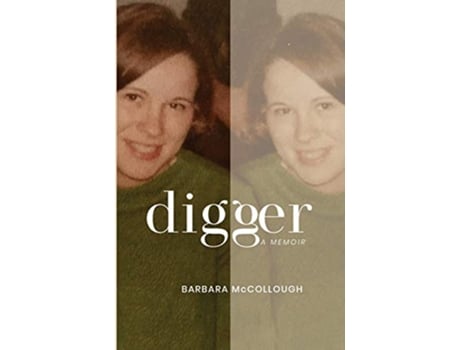Livro Digger A Memoir de Barbara McCollough (Inglês)