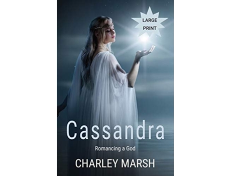 Livro Cassandra Romancing A God De Charley Marsh (inglês)