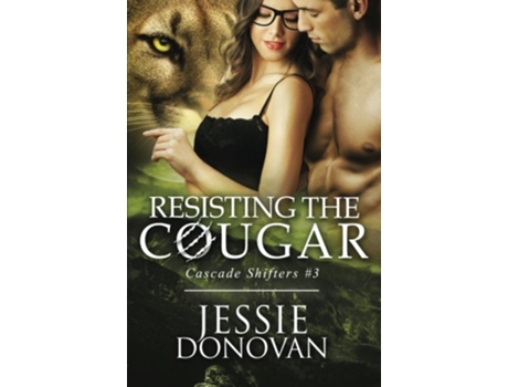 Livro Resisting the Cougar Cascade Shifters de Jessie Donovan (Inglês)