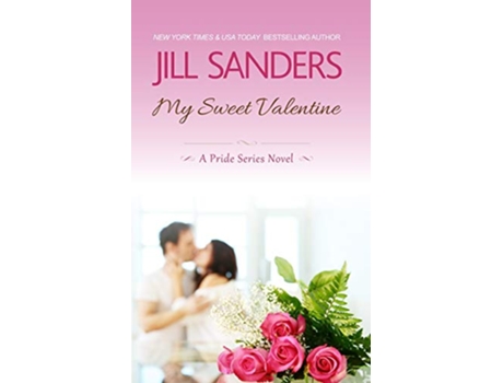 Livro My Sweet Valentine Pride Series de Jill Sanders (Inglês)