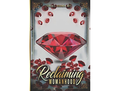 Livro Reclaiming Womanhood de Lyrica Solomon (Inglês)