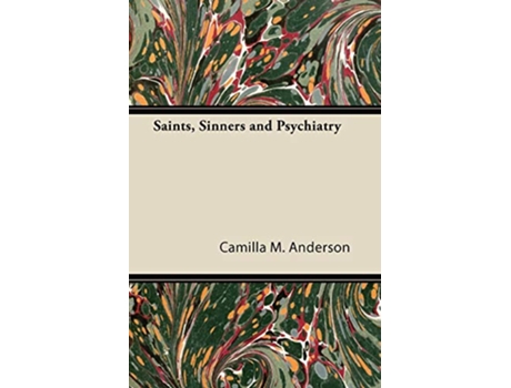 Livro Saints Sinners and Psychiatry de Camilla M Anderson (Inglês)