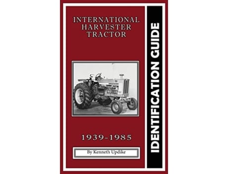 Livro International Harvester Identification Guide Serial Number Book de Kenneth Updike (Inglês)