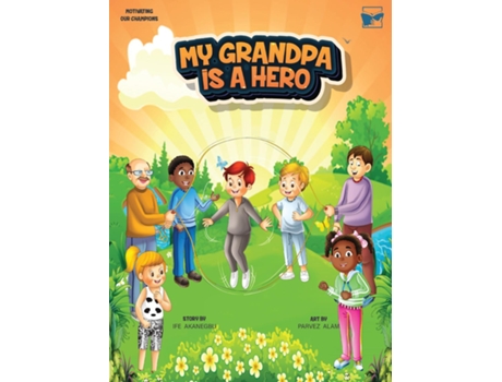 Livro My Grandpa Is A Hero De Ife Akanegbu (inglês)