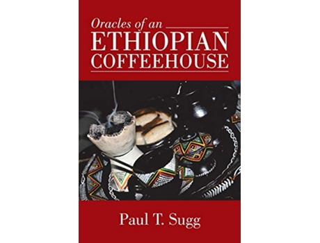 Livro Oracles of an Ethiopian Coffeehouse de Paul T Sugg (Inglês)