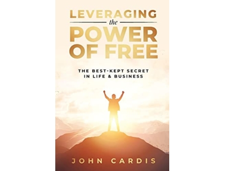 Livro Leveraging The Power Of Free De John Cardis (inglês)