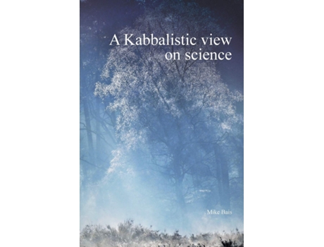 Livro Kabbalistic view on science de Bais Mike (Inglês - Capa Dura)