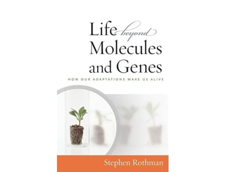 Livro Life Beyond Molecules and Genes de Stephen Rothman (Inglês)