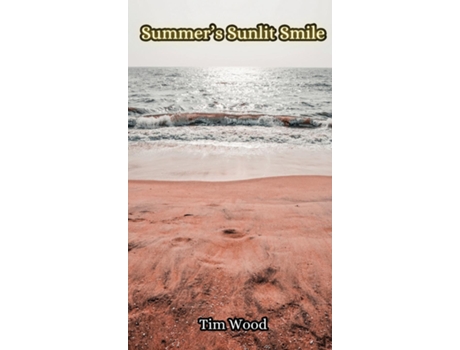 Livro Summers Sunlit Smile de Tim Wood (Inglês)
