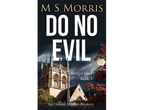 Livro Do No Evil An Oxford Murder Mystery Bridget Hart de M S Morris (Inglês)