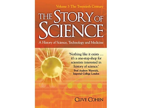 Livro The Story of Science Volume 3 3 de Clive Cohen (Inglês)