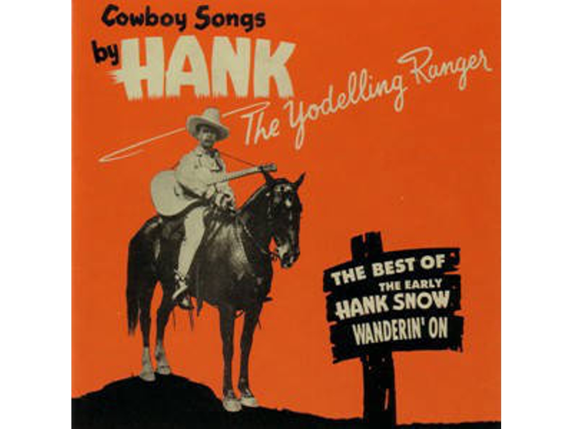 CD Hank Snow - Wanderin' On - Wanderer - Fantaisie - Impromptus (1CDs)